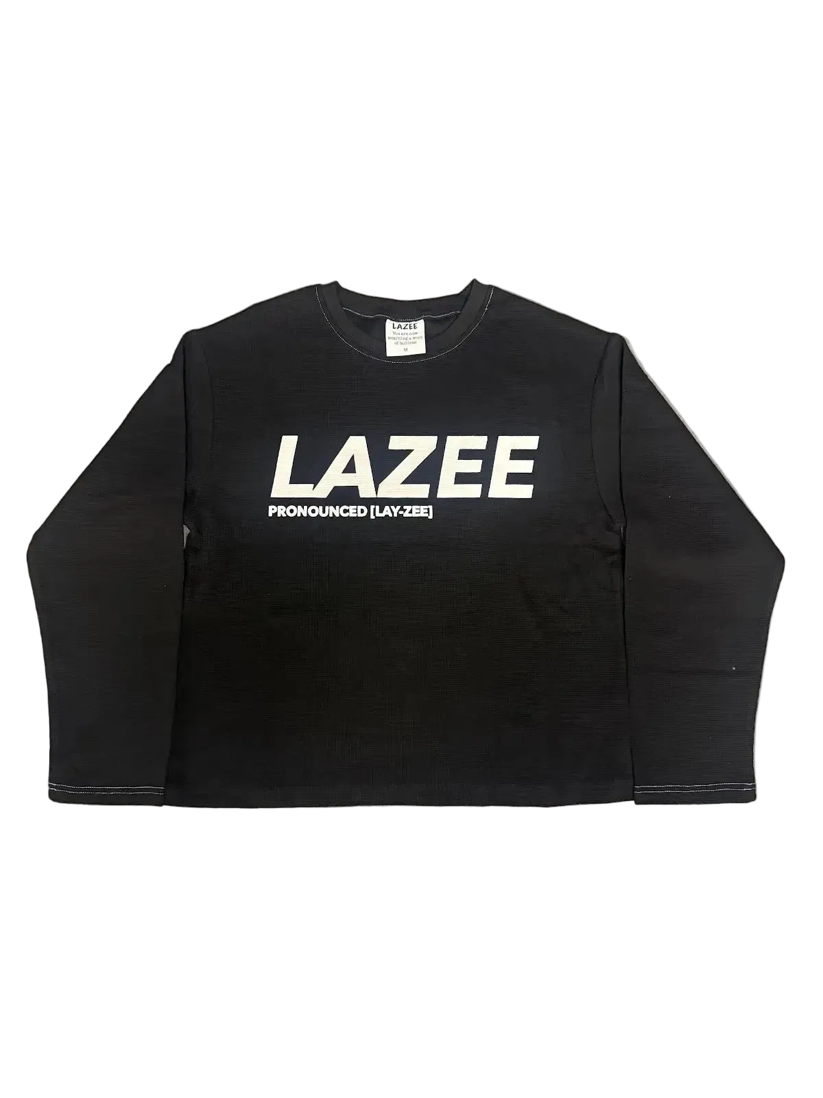 A black long-sleeve crewneck sweatshirt with 'LAZEE' printed in bold white letters and 'PRONOUNCED [LAY-ZEE]' underneath.