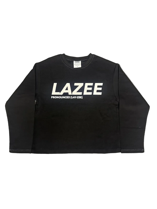 A black long-sleeve crewneck sweatshirt with 'LAZEE' printed in bold white letters and 'PRONOUNCED [LAY-ZEE]' underneath.